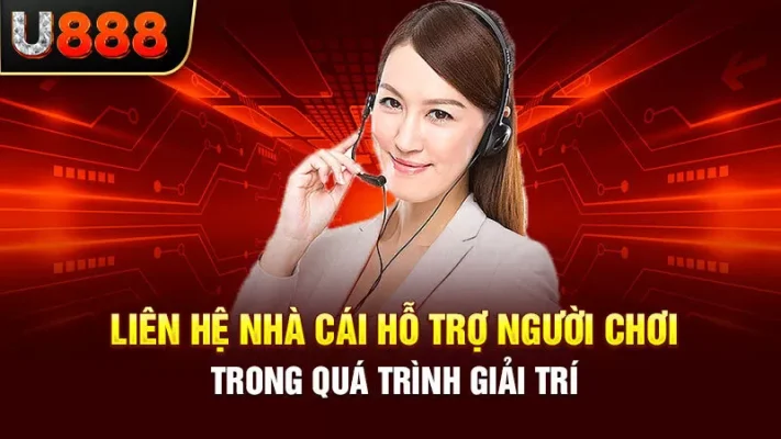 Các Cách Liên Hệ U88 Nhanh Nhất